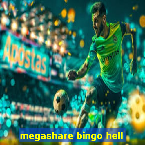 megashare bingo hell