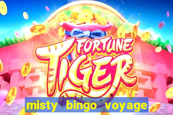 misty bingo voyage paga mesmo