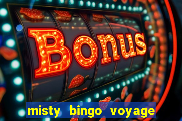 misty bingo voyage paga mesmo