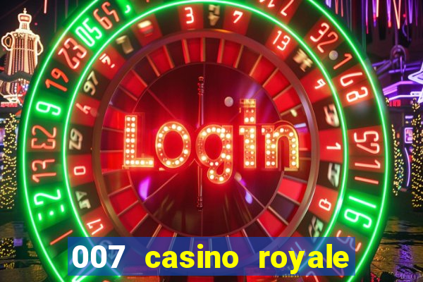 007 casino royale leg alugar