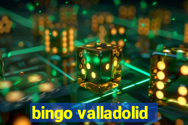 bingo valladolid