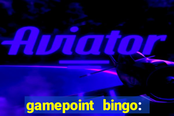 gamepoint bingo: jogo de bingo