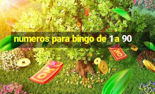 numeros para bingo de 1 a 90