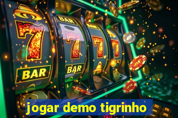 jogar demo tigrinho