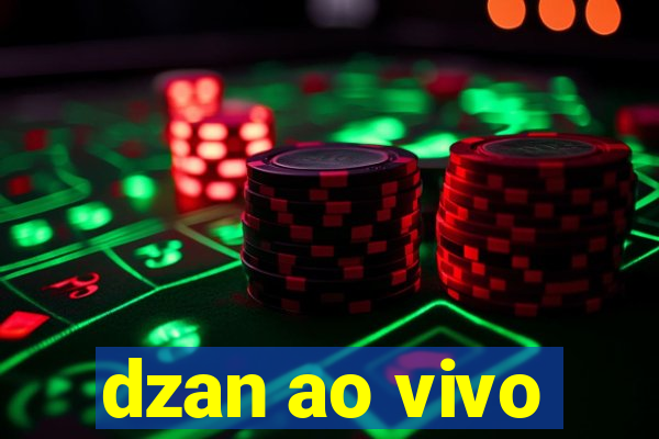 dzan ao vivo