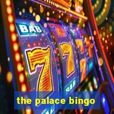 the palace bingo