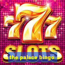 the palace bingo