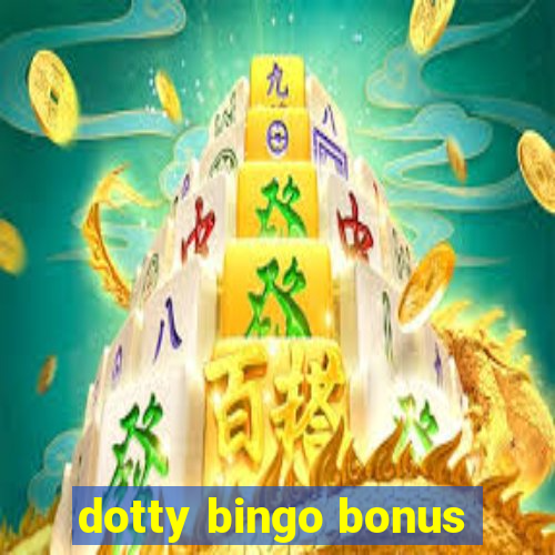 dotty bingo bonus