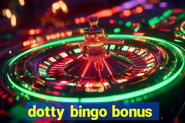 dotty bingo bonus