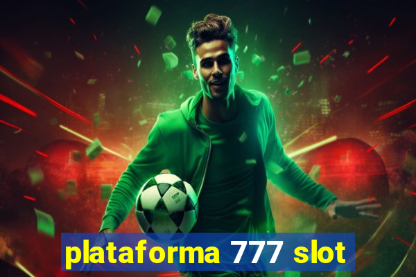 plataforma 777 slot