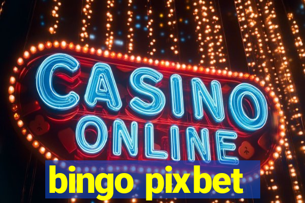 bingo pixbet