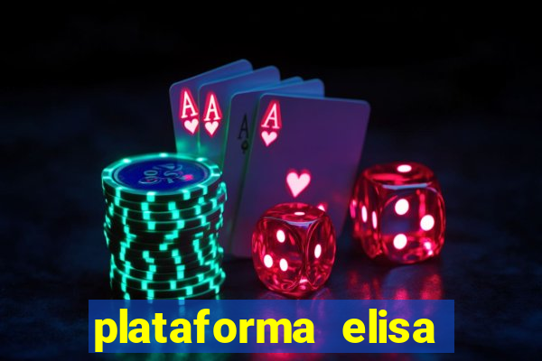 plataforma elisa bet é confiável