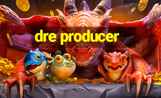 dre producer