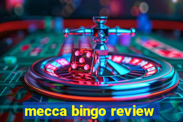 mecca bingo review