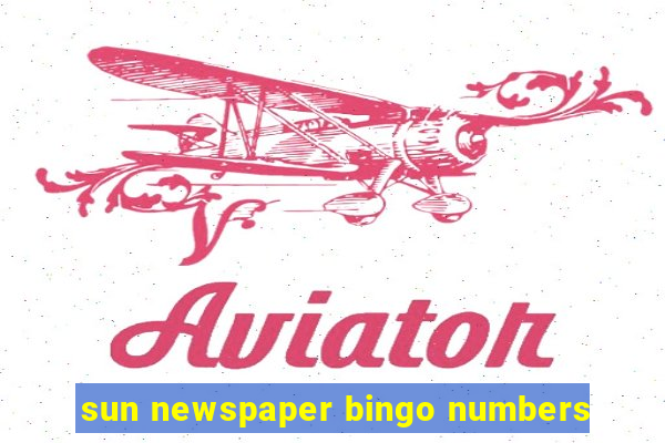 sun newspaper bingo numbers