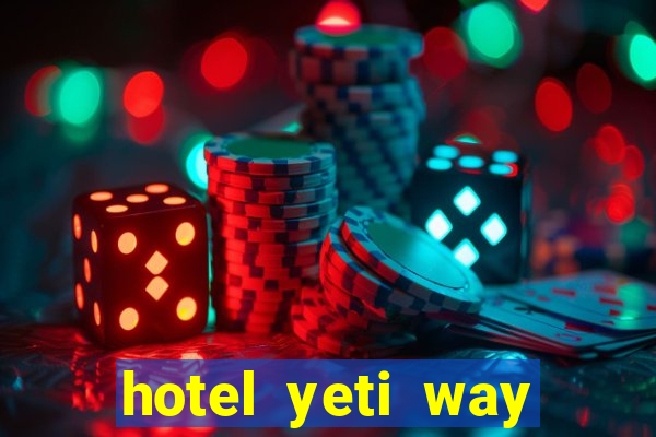 hotel yeti way slot soldi veri