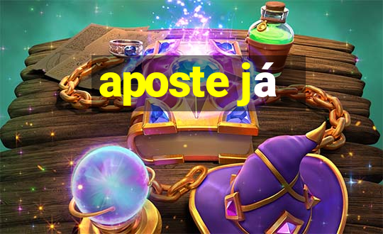 aposte já