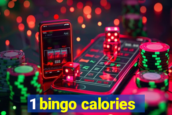 1 bingo calories