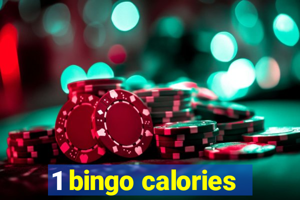 1 bingo calories