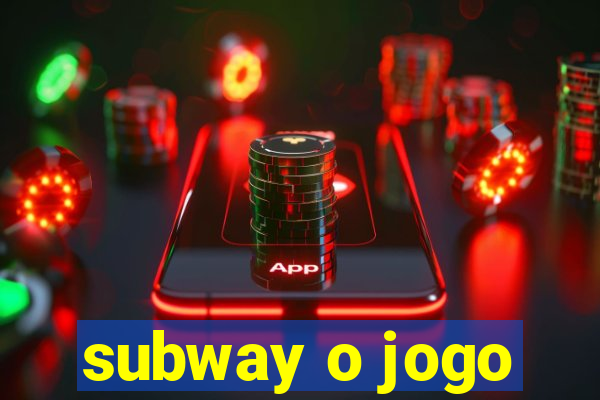 subway o jogo