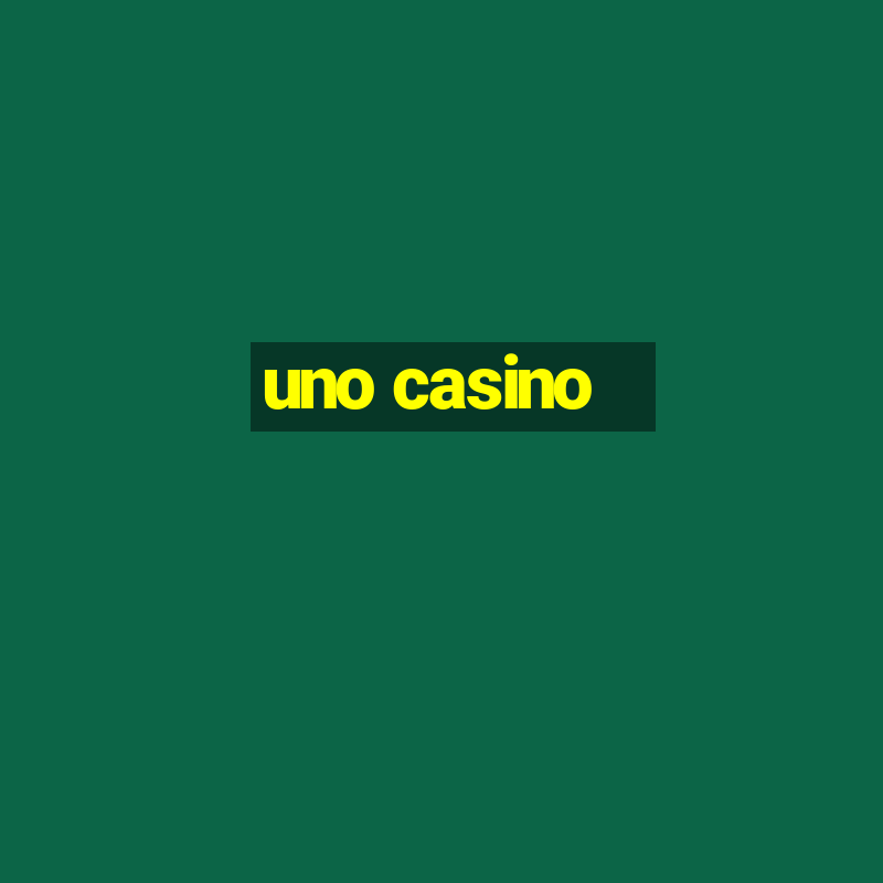 uno casino