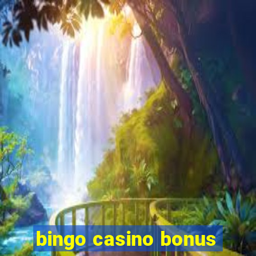 bingo casino bonus