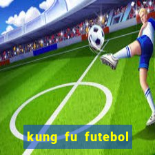 kung fu futebol clube onde assistir