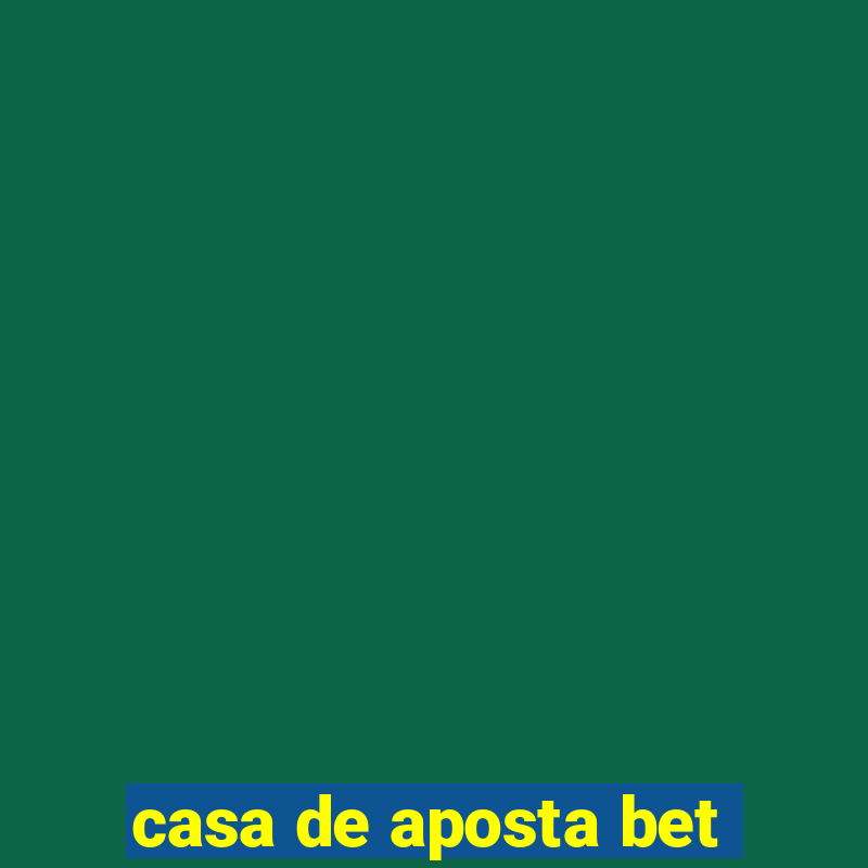 casa de aposta bet