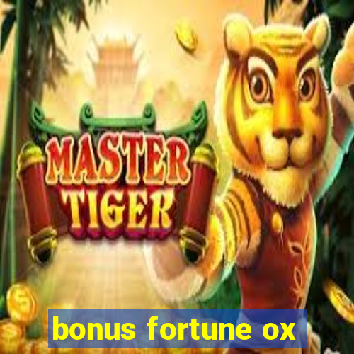 bonus fortune ox