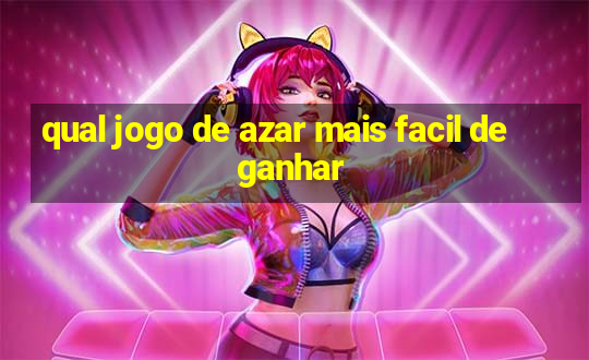 qual jogo de azar mais facil de ganhar