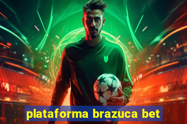 plataforma brazuca bet