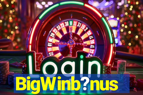 BigWinb?nus