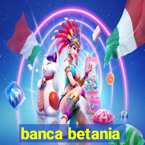 banca betania