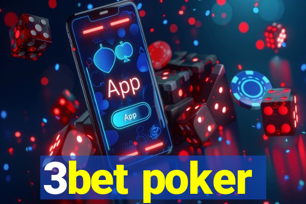 3bet poker