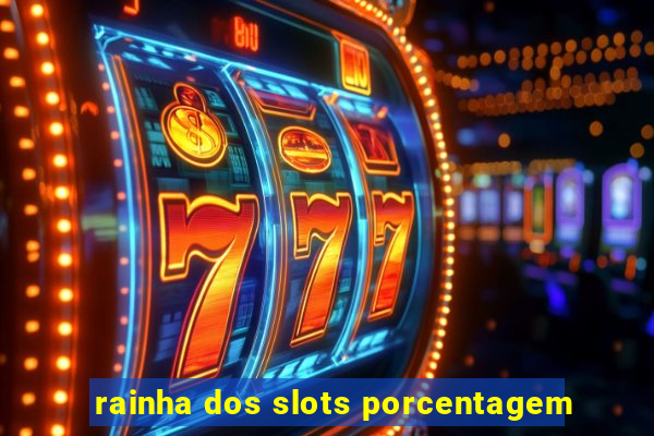 rainha dos slots porcentagem