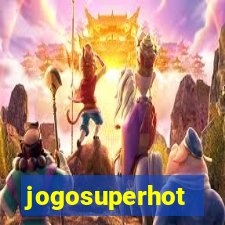 jogosuperhot