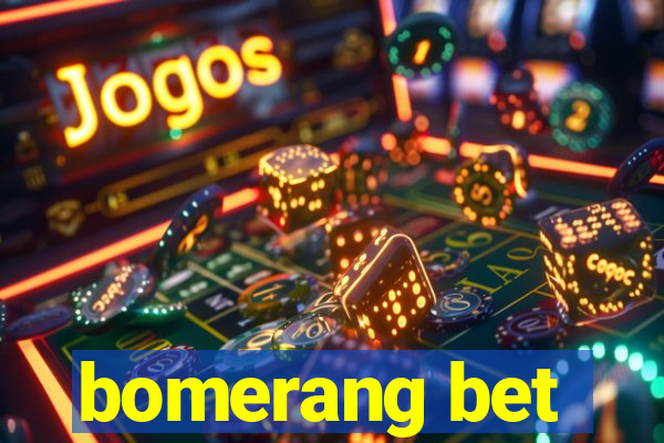 bomerang bet