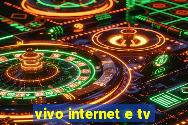 vivo internet e tv