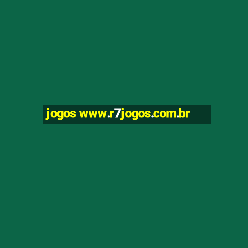 jogos www.r7jogos.com.br