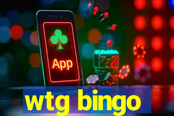 wtg bingo