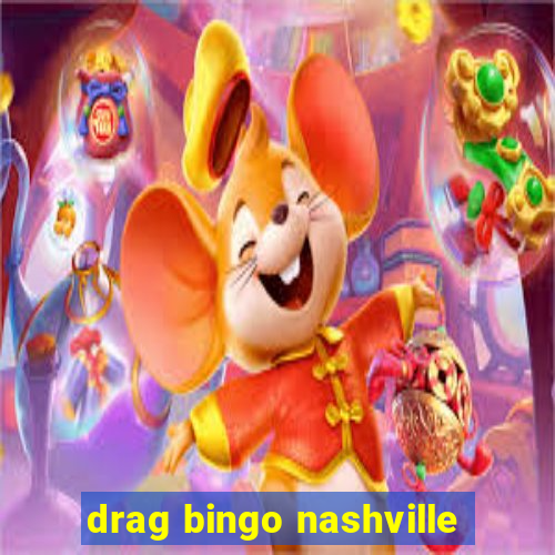 drag bingo nashville