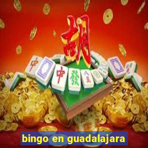 bingo en guadalajara