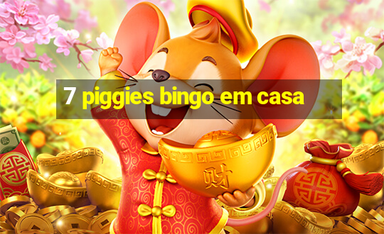 7 piggies bingo em casa