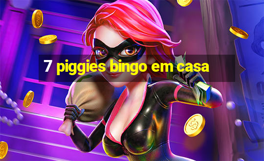 7 piggies bingo em casa