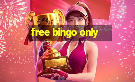 free bingo only