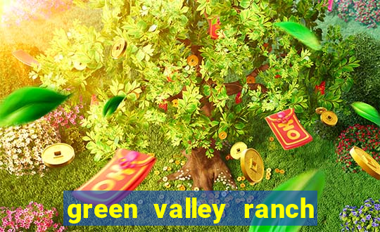 green valley ranch resort spa & casino