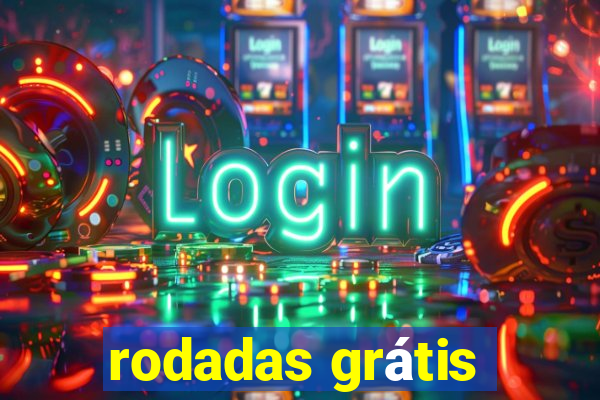 rodadas grátis