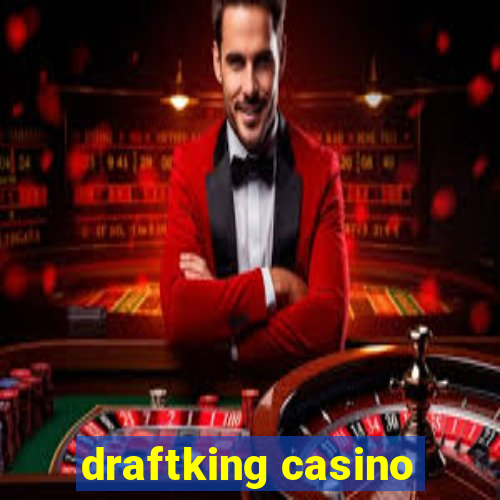 draftking casino