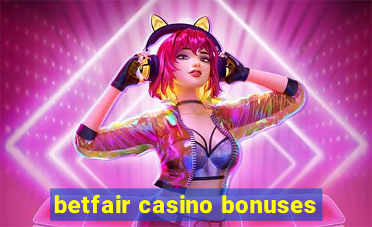 betfair casino bonuses