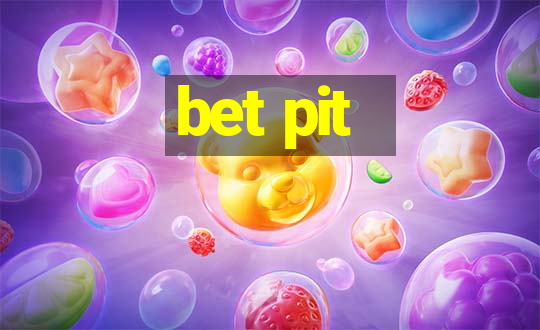 bet pit